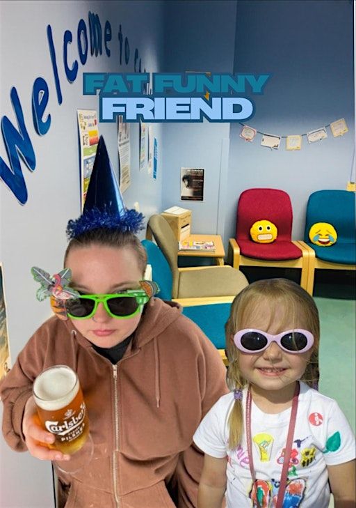 Festival of Independent Creative Practice: Fat Funny Friend | Rose Bruford College