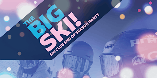 The Big Ski - Ski Club End of Season | The Snow Centre