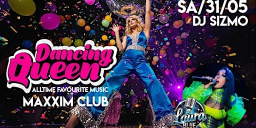 DANCING QUEEN | MAXXIM CLUB BERLIN