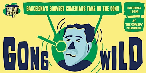 Gong Wild • A Comedy Gong Show in English • Saturday | The Comedy Clubhouse