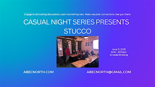 Casual Night Series: Stucco | Arcadia Brewing Co.