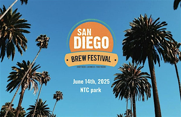 2025 San Diego Brew Fest | Liberty Station NTC Park