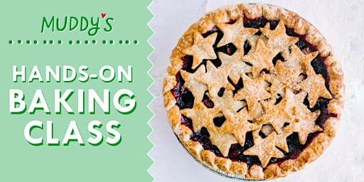 American Pie : make a berry pie from scratch! | Muddy's Bake Shop
