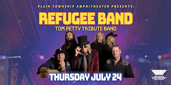Refugee Band - Tom Petty Tribute Band | Plain Township Amphitheater