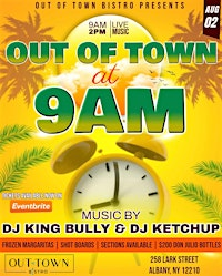 Out Of Town At 9AM | Out Of Town Bistro