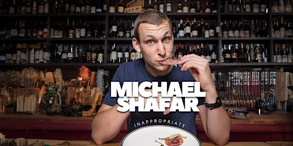 Michael Shafer – Inappropriate | THE WHISTLE & FLUTE NottinghamBar