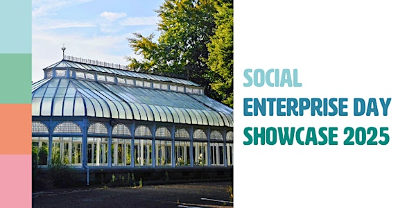 Social Enterprise Day Showcase 2025 - Social Enterprises | Carrow House