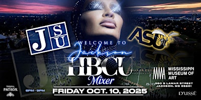 Welcome To Jackson HBCU Mixer Powered By: D’ Ussè & Patron | Mississippi Museum of Art