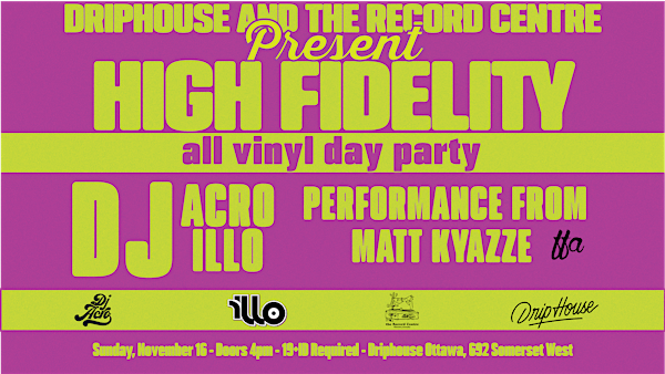 HIGH FIDELITY- All Vinyl Day Party | Drip House