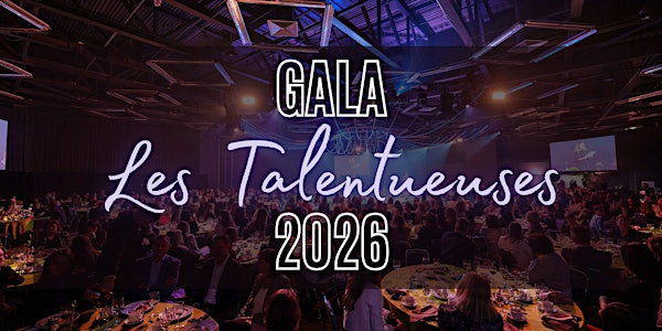 Gala Les Talentueuses 2026 | Palais des congrès de Montréal
