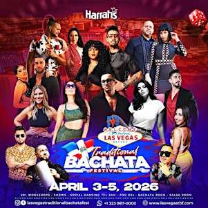Las Vegas Traditional Bachata Festival- April 3-5, 2026 | Harrah's Las Vegas - A Caesars Rewards Destination