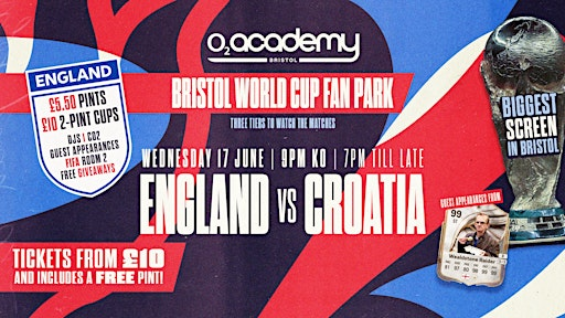 Bristol World Cup Fan Park - England vs Croatia! | O2 Academy Bristol