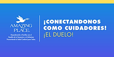 ¡Conectandonos como Cuidadores! -  ¡El Duelo!  5/30/2026 | St. Bartholomew the Apostle Catholic Church