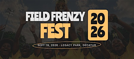 Field Frenzy Fest 2026 | Decatur Legacy Park