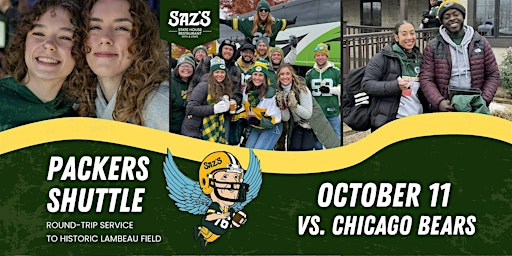 Saz's Shuttle to Lambeau - Green Bay Packers v. Chicago Bears 10/11/26 | Saz's State House