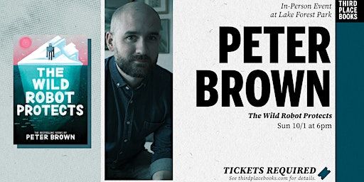 Peter Brown presents 'The Wild Robot Protects' (Lake Forest Park) | Third Place Books
