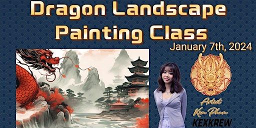 Dragon Landscape Painting Class with Artist Kim Pham | Far East Center