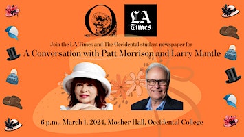 A Conversation with Patt Morrison and Larry Mantle | Mosher 1 Lecture Hall,  Occidental College