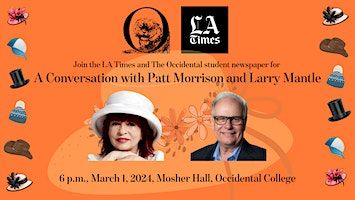 A Conversation with Patt Morrison and Larry Mantle | Mosher 1 Lecture Hall,  Occidental College