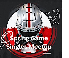 35 and up Singles Club: Ohio State Spring Game | Ohio Stadium
