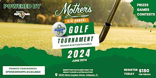 Mother's 5th Annual Golf Tournament | 16101 Nine Eagles Dr