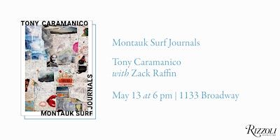 Montauk Surf Journals by Tony Caramanico with Zack Raffin | Rizzoli Bookstore