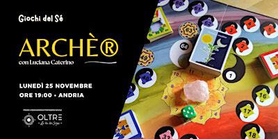 ARCHÈ® • Giochi del Sé | OLTRE ~ La via dei Sogni ~ A.P.S.
