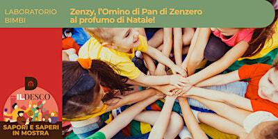 Zenzy, l’omino di Pan di Zenzero al profumo di Natale! | Real Collegio di Lucca