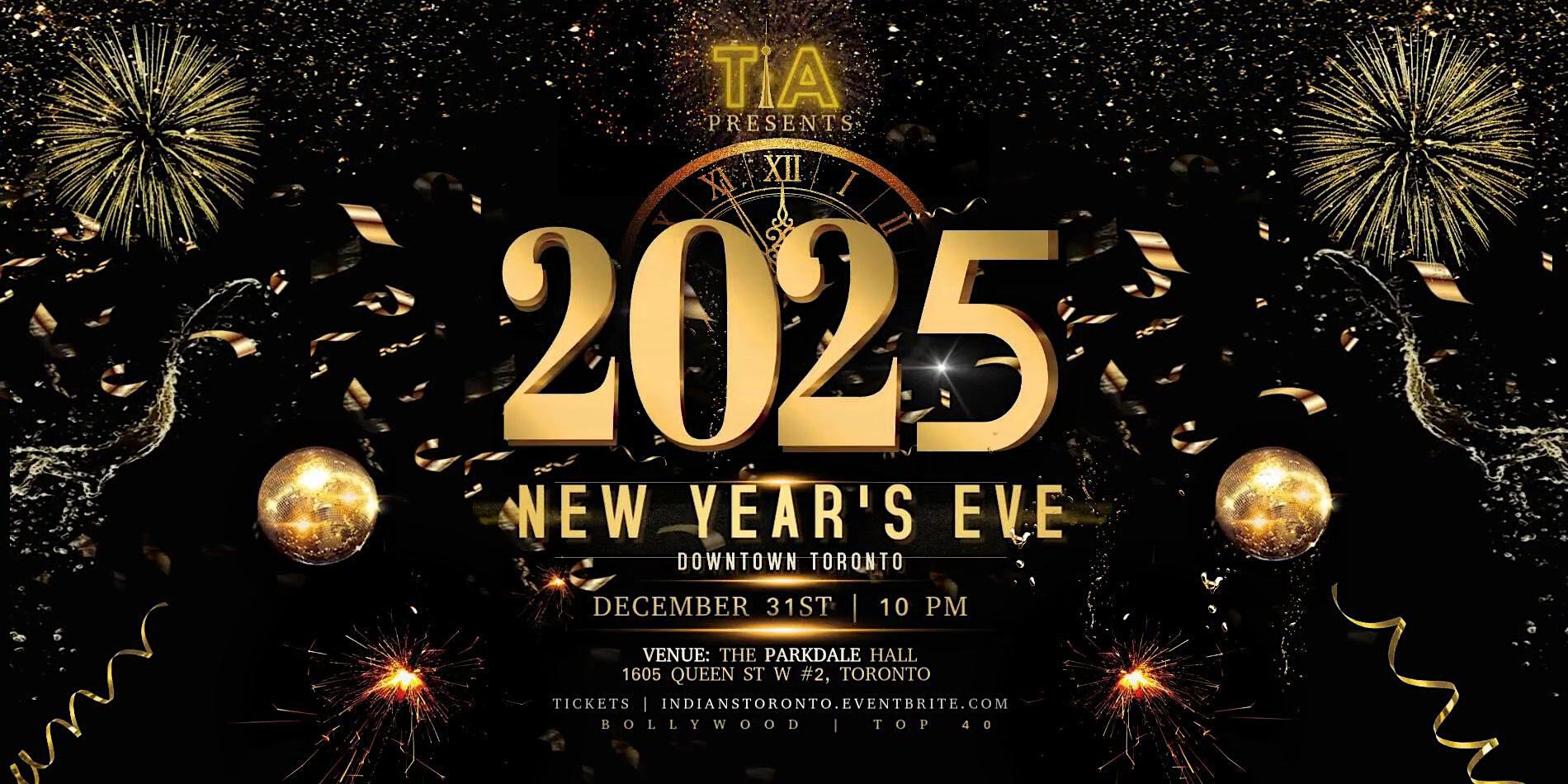 NYE 2025: Biggest Bollywood Party: Dec 31 (Downtown Toronto) | 1000+ People | The Parkdale Hall, Downtown Toronto