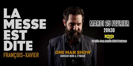 FRANCOIS XAVIER " LA MESSE EST DITE" (spectacle standup) | LevЯette Café