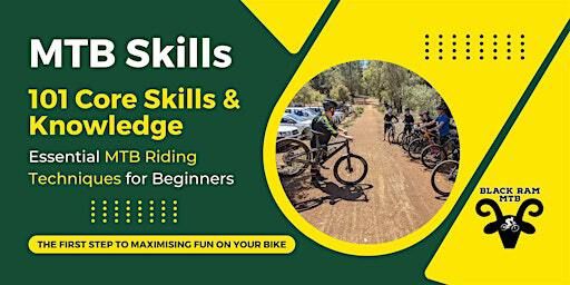 101 Core Skills & Knowledge [3hrs]: MTB Skills | Black Stump Parking