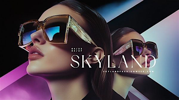 Skyland Fashion Week | Global Virtual Access