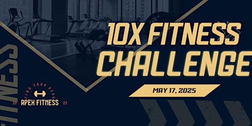 10X Fitness Challenge | 8494 Pleasant Valley Rd