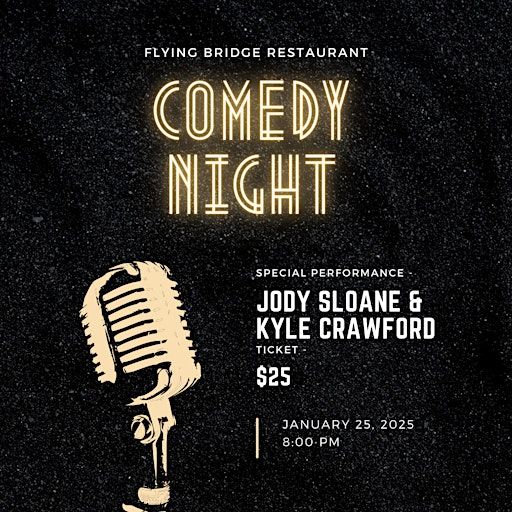 Comedy Night - Jody Sloane & Kyle Crawford | Flying Bridge Restaurant