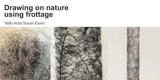 Drawing on nature using frottage with artist Susan Ewen | Franklin Arts Centre