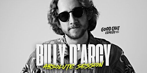 Billy D'Arcy | Absolute Session | Good Chat Comedy Club