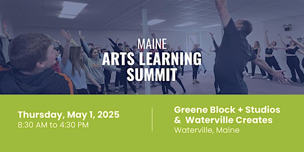 Maine Arts Learning Summit 2025 | Waterville Creates