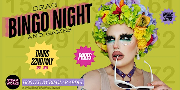 Bipolar Abdul's Drag Bingo & Games | The Steamworks