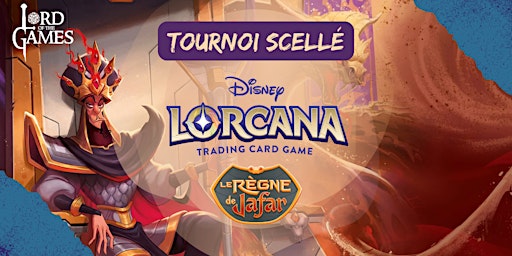 Lorcana - Tournoi Scellé Chapitre 8 - Le Règne de Jafar | Lord of the Games
