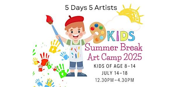 Summer Break Art Camp 2025  July 14-18,  Ages  8 to 14 | Expressive Brush Art Studio