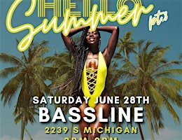 Hello Summer Pt. 3 | BASSLINE || 2239 - CHICAGO