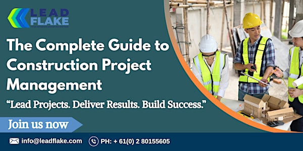 Construction Project Manager Workshop in  Singapore | For venue details, reach us at info@leadflake.com