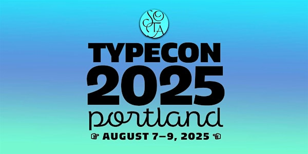 TypeCon2025: Portland | 1300 SE Stark St #203