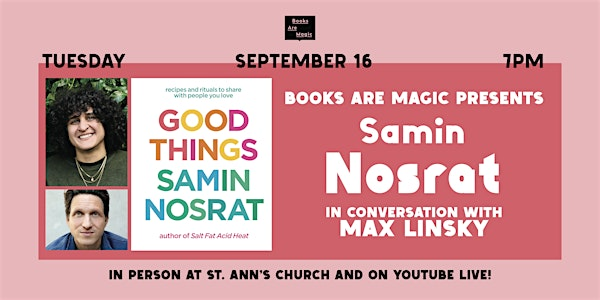 Offsite: Samin Nosrat: Good Things w/ Max Linsky | St. Ann & the Holy Trinity Church