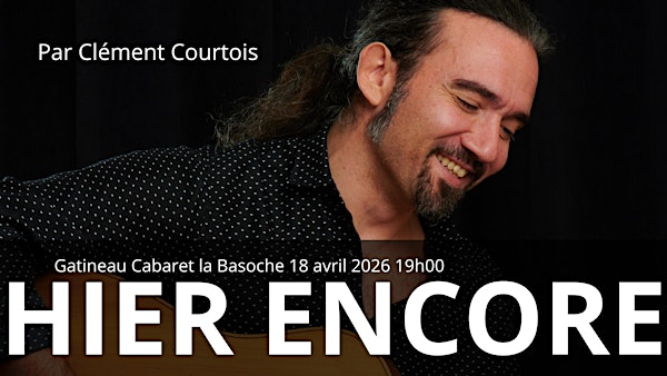Hier encore | Cabaret La Basoche