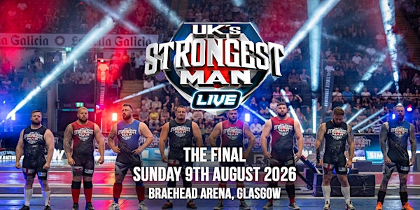 UK's Strongest Man 2026 -  SUNDAY FINAL | Braehead Arena