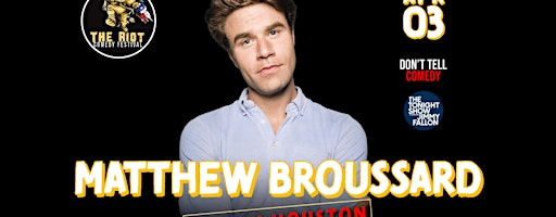 Matthew Broussard Headlines The Riot Comedy Festival in Houston | The Gordy