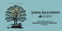 TAKING BACK SUNDAY w/ SPECIAL GUESTS BAYSIDE - JUPITER | Abacoa Amphitheater