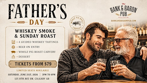 Father's Day - Whiskey Smoke & Sunday Roast | Bank & Baron P.U.B