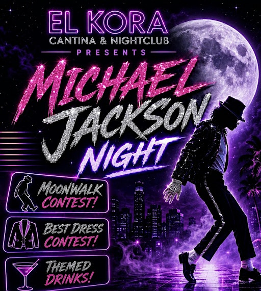 ✨ MICHAEL JACKSON THEME NIGHT AT EL KORA ✨ FRIDAY JUNE 26TH 18+ | 8415 Paradise Valley Rd
